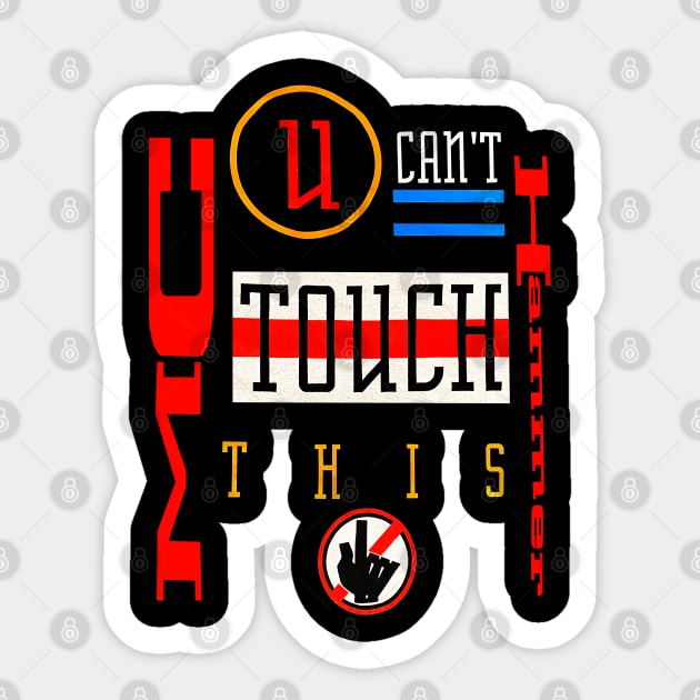 MC Hammer - U Can't Touch This Sticker by nicklower